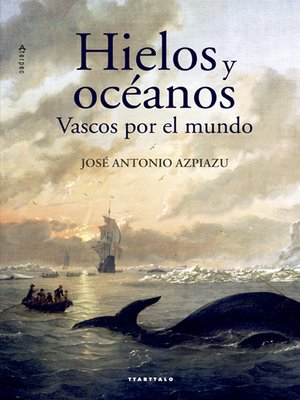 cover image of Hielos y oceános. Vascos por el mundo